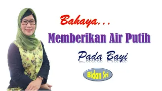 Bahaya memberikan air putih pada bayi