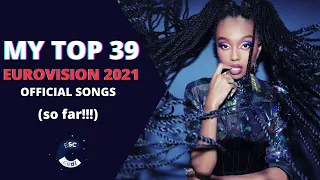 Eurovision 2021: MY TOP 39 | NEW: 🇮🇱 Revamp