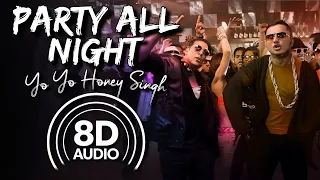 Party All Night (8D Audio) || Boss || Akshay K || Sonakshi S || Yo Yo Honey Singh || Sahil Kaushal