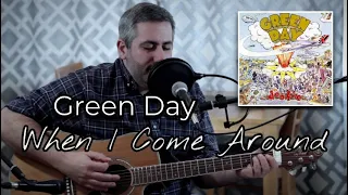 When I Come Around (Green Day Acoustic Cover)