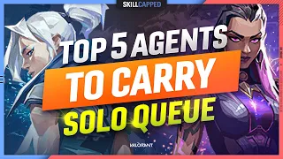 The TOP 5 AGENTS To DESTROY SOLO QUEUE - Valorant Guide, Tips and Tricks