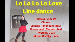 LO LO LO LO LOVE Line Dance /Improver/Choreo: Julaeha Pangngulu (INA) & Roosamekto Mamek (INA)