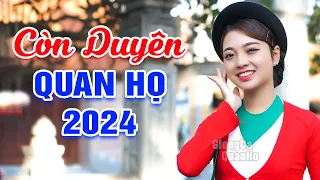 LK Quan Họ Bắc Ninh Đặc Sắc 2024🔴Mê Say Tiếng Hát Liền Chị Ngọc Khánh - LK Còn Duyên