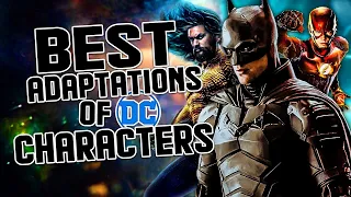 The Best Adaptations of DC's Biggest Characters