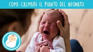 Calmare il pianto del neonato: ecco come fare