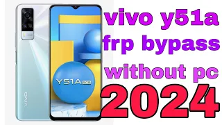 Vivo y51a, y51 frp bypass 2024 without computer