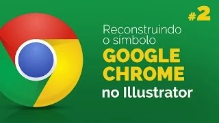 Illustrator: Reconstruindo o símbolo Google Chrome (Parte 2) | Walter Mattos