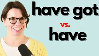 How to use HAVE GOT and GOTTA in English