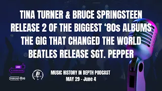 Tina, Bruce, & The Beatles Release Iconic Albums: Music History In Depth Podcast May 29 - June 4