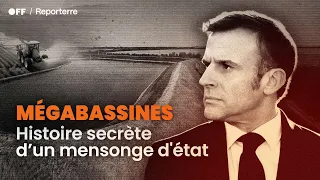 Mégabassines, histoire secrète d'un mensonge d'État