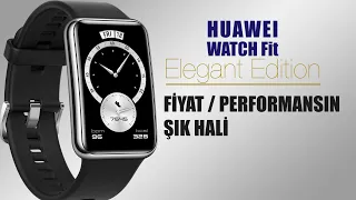 Parasının Hakkını Veren Akıllı Saat: Huawei Watch Fit Elegant İnceleme