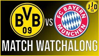 Borussia Dortmund 2 - 3 Bayern Munich DER KLASSIKER MATCH WATCHALONG | JJD TV