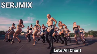 Let's All Chant ( SERJMIX )