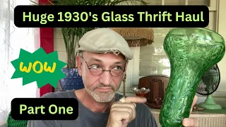 Huge 1930's Glass Thrift Haul Part 1