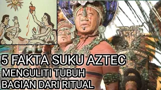 5 FAKTA MENGERIKAN SUKU AZTEC | MENGORB4NKAN 4NAK HAL YANG WAJAR❗