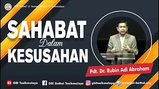 Pdt. Dr. Rubin Adi Abraham - SAHABAT DALAM KESUSAHAN