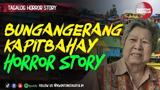 Bungangerang Kapitbahay Horror Story - Tagalog Horror Story (Story sent by Xenia)