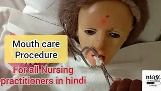 Mouth Care procedure in hindi/mouth care Demonstration/for all Nursing practitioner
