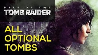 Rise of the Tomb Raider - All Optional Tombs - Location & Puzzle Solution