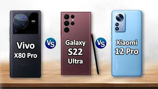 Vivo X80 Pro Vs Samsung Galaxy S22 Ultra 5G Vs Xiaomi 12 Pro ~ Smart tech show