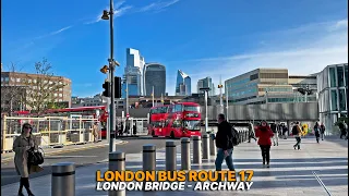 London Bus Route 17 - Upper Deck Cityscape Views with landmarks | London Bridge to Archway 🚌