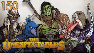 Monkey Wrench in Our Plans | The Unexpectables | Episode 150 | D&D 5e
