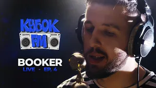 КУБОК FM: LIVE / BOOKER (ep.04 - SAINT P)