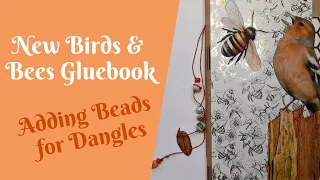 Birds and Bees Gluebook || No Theme || Adding beads for dangles