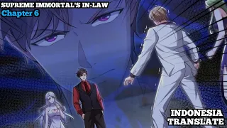 Supreme Immortal's In-Law | Chapter 6 | Indonesia Translate