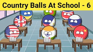 Country Balls At School ( Part - 6 )
