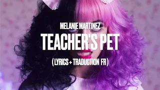 melanie martinez - teacher's pet (traduction fr + lyrics)