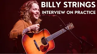 How Billy Strings Practices - Full Interview