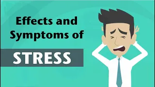 Effects and Symptoms of Stress