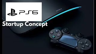 Ps6 Startup Concept (Reupload)