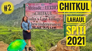 Narkanda To CHITKUL || India's Last Village || Lahaul Spiti 2021 || EP-2