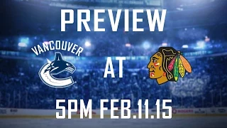 PREVIEW: Canucks at Blackhawks (Feb. 11, 2015)