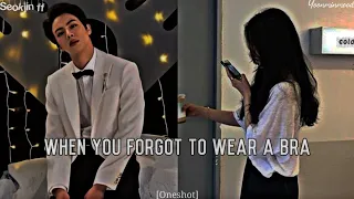 Jin ff "When you forget to wear your bra" [oneshot]