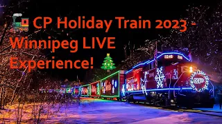 🚂 CP Holiday Train 2023 - Winnipeg LIVE Experience! 🎄