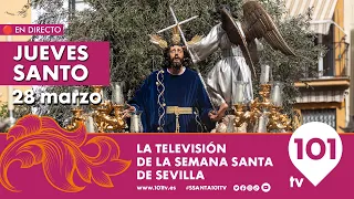 🔴 EN DIRECTO | Jueves Santo | Desde las 14.00 a 00.00 | Semana Santa Sevilla | 28 marzo 2024