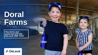 Doral Farms discusses the flexibility and potential with the DeLaval VMS V310