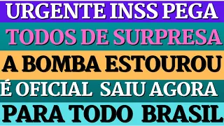 NOTÍCIA URGENTE: A BOMBA ESTOUROU, INSS PEGA TODOS DE SURPRESA É OFICIAL