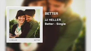 JJ Heller - Better (Official Audio Video)