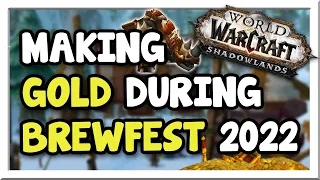 How to Make Easy Gold during Brewfest in 9.2.7! | 2022 | Shadowlands | WoW Gold Making Guide