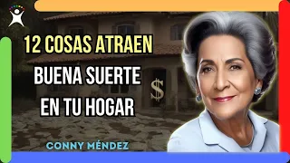 DE VERDAD! Estas cosas atraen la BUENA SUERTE a tu hogar | Conny Méndez