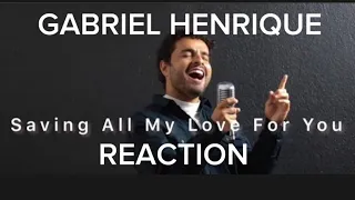 GABRIEL HENRIQUE SAVING ALL MY LOVE FOR YOU REACTION #gabrielhenriquereaction #singer #music
