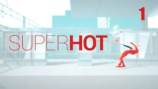 SuperHOT - Прохождение pt1