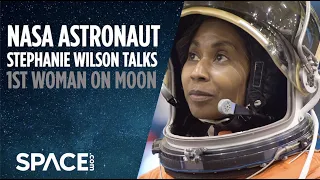 NASA astronaut Stepanie Wilson talks first woman on the moon