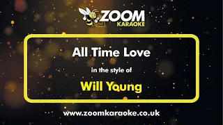 Will Young - All Time Love - Karaoke Version from Zoom Karaoke