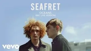 Seafret - Oceans (BBC Live Version) [Audio]