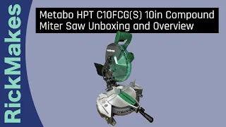 Metabo HPT C10FCG(S) 10in Compound Miter Saw Unboxing and Overview